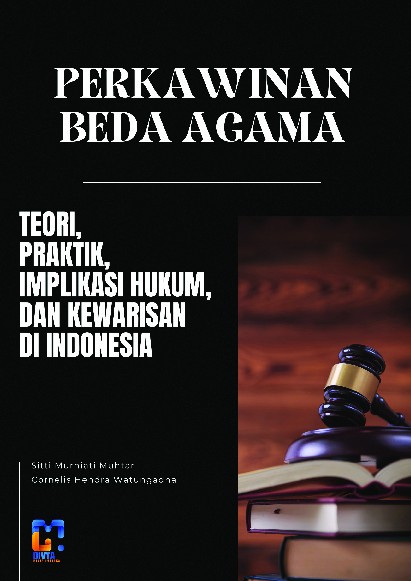 Perkawinan Beda Agama: Teori, Praktik, Implikasi Hukum, dan Kewarisan di Indonesia